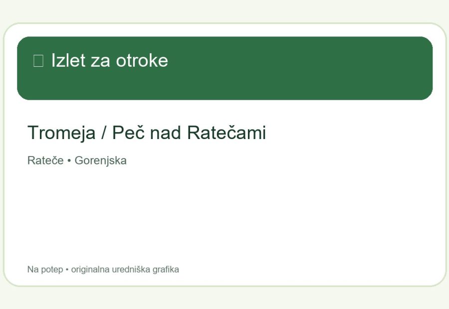 Tromeja / Peč nad Ratečami – izlet za otroke