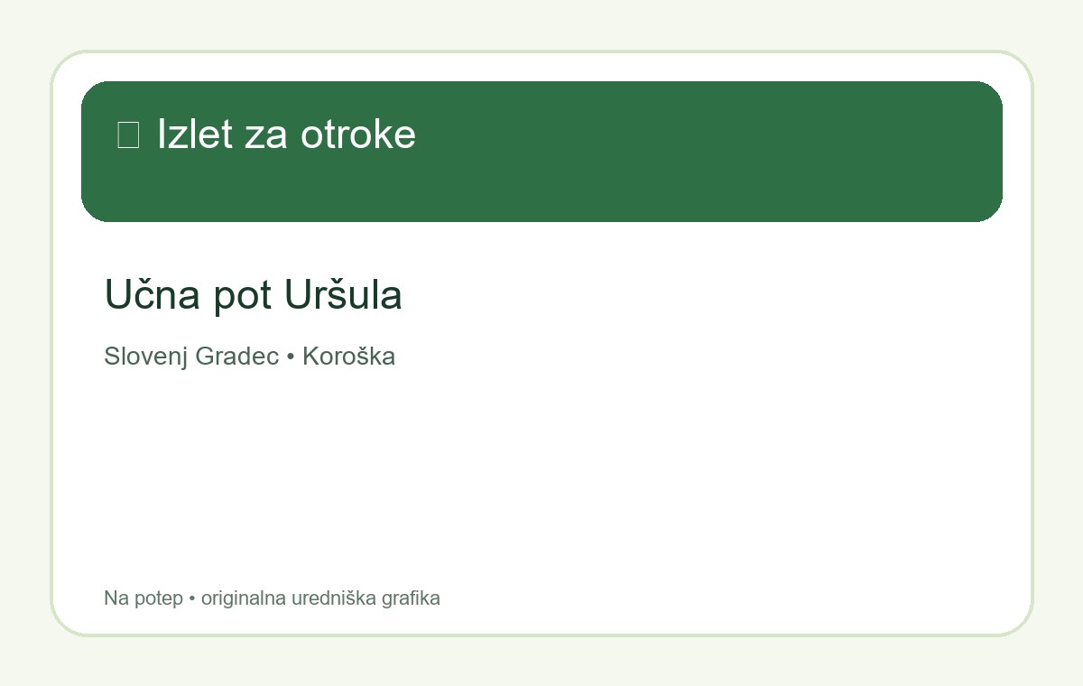 Učna pot Uršula – izlet za otroke